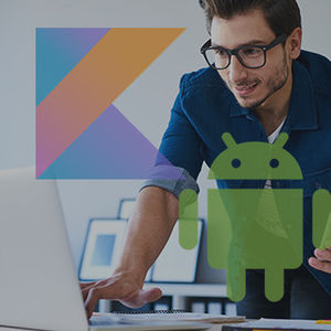 Android & Kotlin : les Fondamentaux